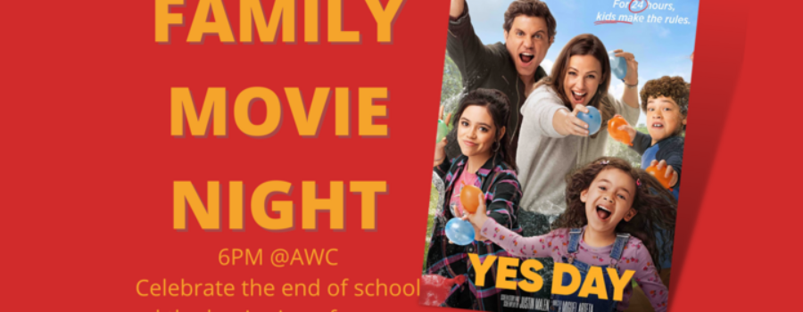 FAMILY MOVIE NIGHT – YES DAY