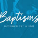 Water Baptism-AWC Oct 1st & 2nd